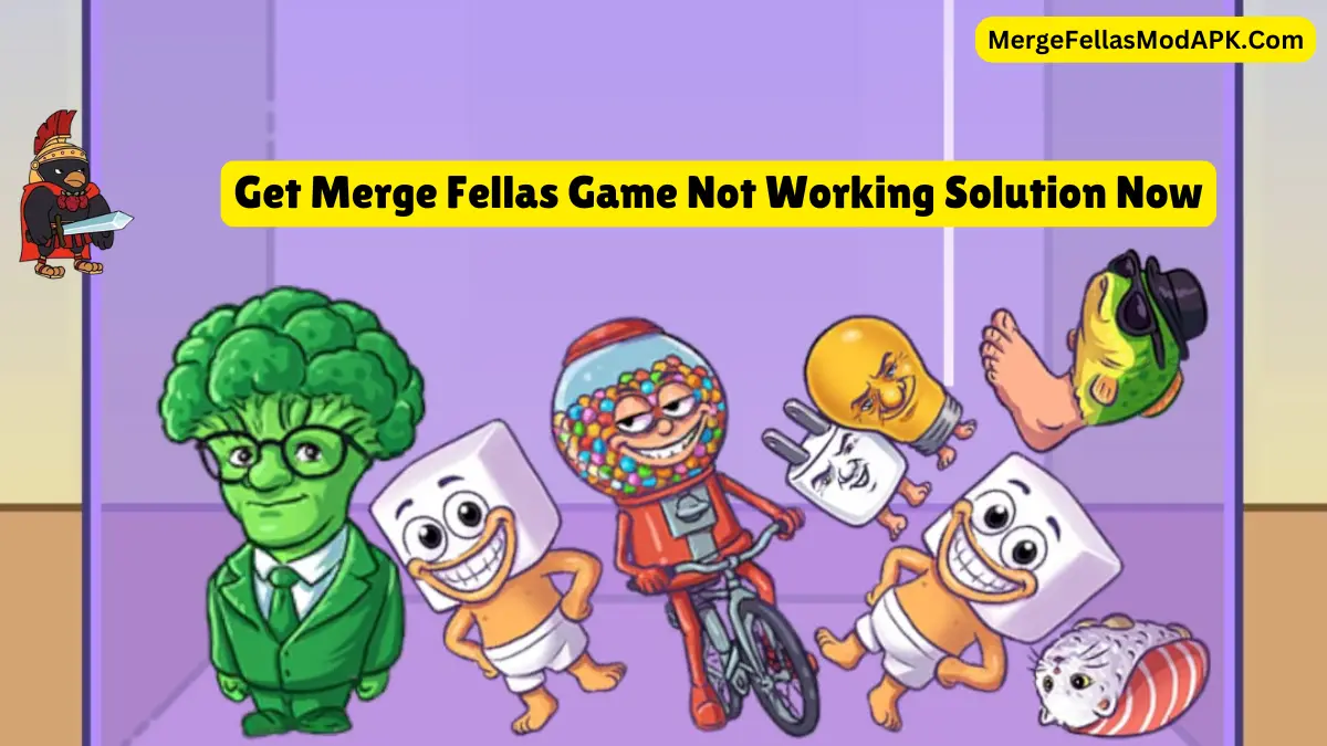 Merge Fellas Game Not Working? Here's The Solutions In 2025